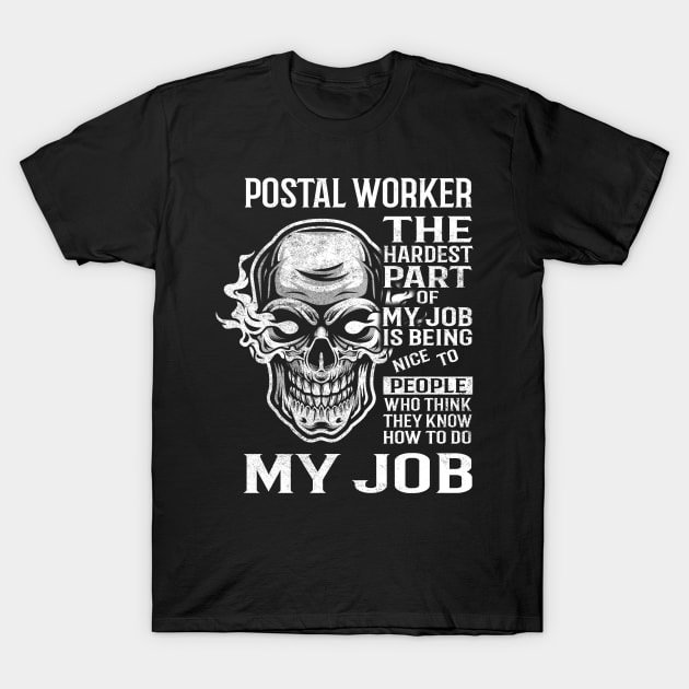 Postal Worker T Shirt - The Hardest Part Gift 2 Item Tee T-Shirt by candicekeely6155